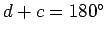 $d+c=180^{\circ}$
