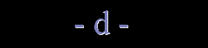 - d -
