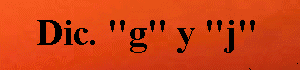 Dictado "g" y "j"